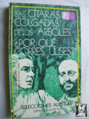 Imagen del vendedor de LAS CTARAS COLGADAS DE LOS RBOLES/ POR QU CORRES ULISES? a la venta por Librera Maestro Gozalbo