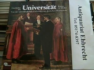 Seller image for Geschichte der Universitt. Von der mittelalterlichen Universitas zur deutschen Hochschule. for sale by Antiquariat Ehbrecht - Preis inkl. MwSt.