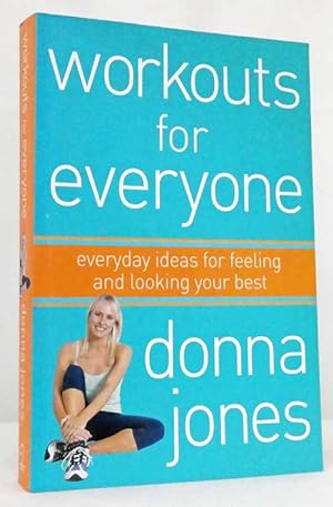 Bild des Verkufers fr Workouts for Everyone, Everyday Ideas for Feeling & Looking Your Best zum Verkauf von Adelaide Booksellers