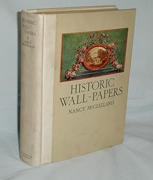 Seller image for Historic Wall-papers; from Their Inception to the Introduction of Machinery; Introduction By Henri Clouzot for sale by Alcuin Books, ABAA/ILAB