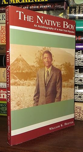 Imagen del vendedor de THE NATIVE BOY An Autobiography of a Man from Nyakke a la venta por Rare Book Cellar