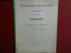 Schulnachrichten - Städtische Realschule zu Dülken - Jahresbericht über das Schuljahr 1902/1903 (...