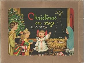 Imagen del vendedor de Christmas on Stage; A Book of Words in rhyme and reason to greet the Magic Christmas Season a la venta por Midway Book Store (ABAA)