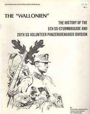 Bild des Verkufers fr The "Wallonien"; The History of the 5th SS Sturmbrigade and 28th SS Volunteer Panzergrenadier Division zum Verkauf von Midway Book Store (ABAA)