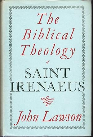 The Biblical Theology of Saint Irenaeus