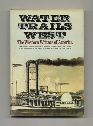 Water Trails West - 1st Edition/1st Printing