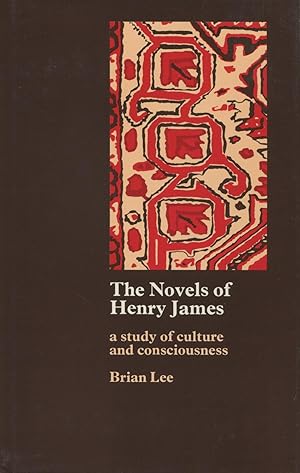 Bild des Verkufers fr The Novels Of Henry James: A Study Of Culture And Consciousness zum Verkauf von Kenneth A. Himber