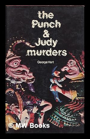 Seller image for The Punch and Judy Murders / [By] George Hart for sale by MW Books Ltd.