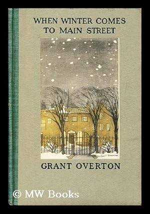 Seller image for When Winter Comes to Main Street / by Grant Overton . for sale by MW Books Ltd.