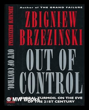 Bild des Verkufers fr Out of Control : Global Turmoil on the Eve of the Twenty-First Century zum Verkauf von MW Books