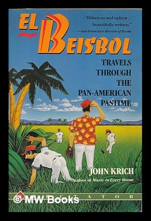 Imagen del vendedor de El Beisbol : Travels through the Pan-American Pastime a la venta por MW Books