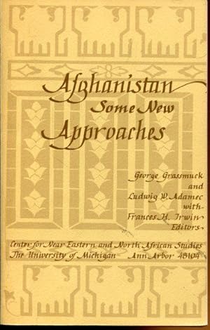 Afghanistan. Some new Approaches. University of Michigan. Ann Arbor. 1969.