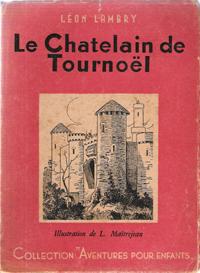 Seller image for Le Chatelain De Tournol for sale by Au vert paradis du livre