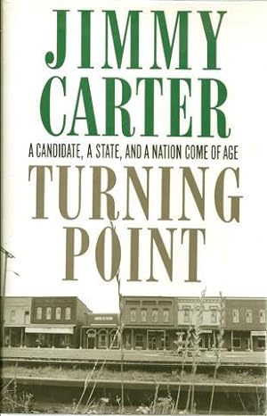 Turning Point: A Candidate, a State, and a Nation Come of Age