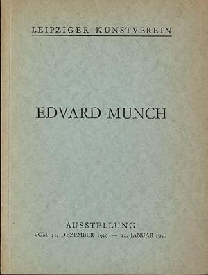 Imagen del vendedor de Edvard Munch. Ausstellung vom 15. Dezember 1929 - 12. Januar 1930. Leipziger Kunstverein a la venta por Stader Kunst-Buch-Kabinett ILAB