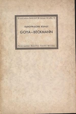 Bild des Verkufers fr Europische Kunst GOYA-BECKMANN. Goya, Ingres, Daumier, Bresdin, Mares, Maillol, Renoir, Czanne, van Gogh, Gauguin, Redon, Munch, Ensor, Beckmann. zum Verkauf von Stader Kunst-Buch-Kabinett ILAB