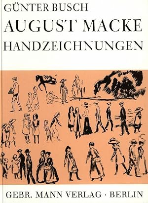 Seller image for August Macke Handzeichnungen. for sale by Stader Kunst-Buch-Kabinett ILAB