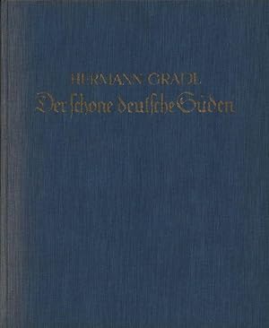 Immagine del venditore per Der schne deutsche Sden, Die Seele unserer Heimat in Bildern. Das Land der Franken, Bayern, Schwaben und Alemannen abseits der groen Verkehrswege, venduto da Stader Kunst-Buch-Kabinett ILAB