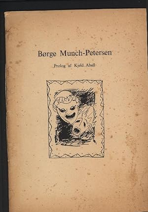 Borge Munch-Petersen. Prolog af Kjeld Abell. tegninger Jacob Skjodsholm.