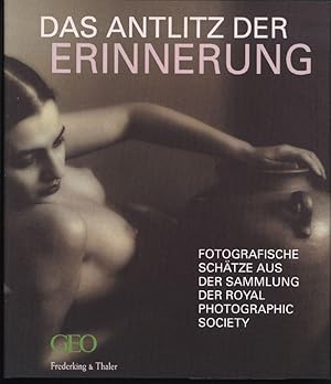 Seller image for Das Antlitz der Erinnerung. Fotografische Schtze aus der Sammlung der Royal Photographic Society. for sale by Stader Kunst-Buch-Kabinett ILAB