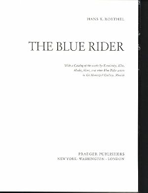 Immagine del venditore per The Blue Rider. With a Catalog of the works by Kandinsky, Klee, Macke, Marc, and other Blue Rider artists in the Municipal Gallery, Munich. venduto da Stader Kunst-Buch-Kabinett ILAB