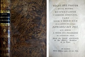 Imagen del vendedor de Voces del Pastor en el Retiro. Dispertador y Exercicios Espirituales para vivir y morir bien con la asistencia del glorioso Patriarcha San Joseph, que dirige a todos sus feligreses el Ilustrisimo Seor Don Fray Jos Antonio de san Alberto, Arzobispo de La Plata. a la venta por Hesperia Libros