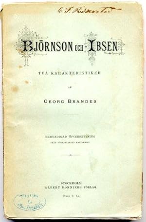 Björnson och Ibsen. Två karakteristiker. Bemyndigad öfversättning från författarens manuskript.