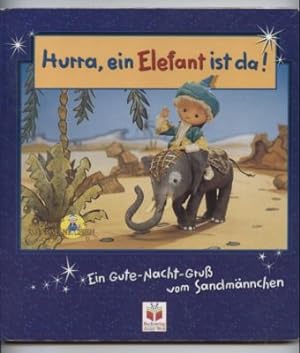 Bild des Verkufers fr Hurra, ein Elefant ist da! Ein Gute-Nacht-Gru vom Sandmnnchen. zum Verkauf von Leonardu