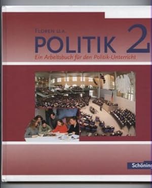 Bild des Verkufers fr Politik 2. Ein Arbeitsbuch fr den Politik-Unterricht. zum Verkauf von Leonardu