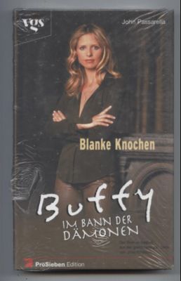 Bild des Verkufers fr Buffy im Bann der Dmonen: Blanke Knochen. Der Roman basiert auf der gleichnamigen Serie von Joss Whedon. zum Verkauf von Leonardu