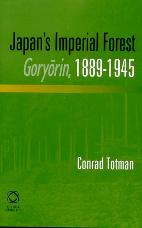 Japan's Imperial Forest Gory Rin, 1889-1945.