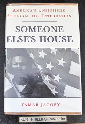 Someone Else's House: America's Unfinished Struggle for Integration (Signed Copy)