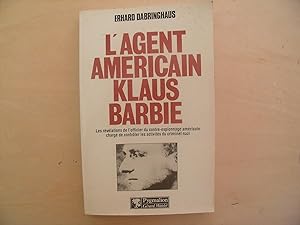 Seller image for L'AGENT AMERICAIN KLAUS BARBIE for sale by Le temps retrouv