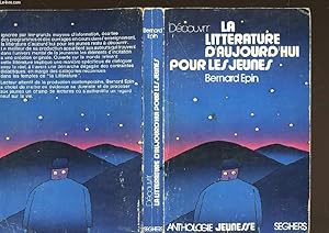 Bild des Verkufers fr DECOUVRIR LA LITTERATURE D'AUJOURD'HUI POUR LES JEUNES zum Verkauf von Le-Livre