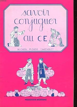 Immagine del venditore per SAVOIR CONJUGUER AU CE venduto da Le-Livre