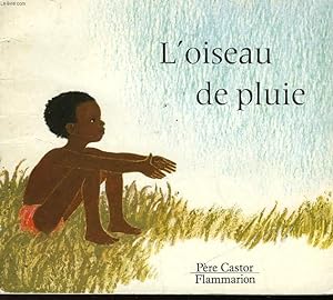 Bild des Verkufers fr L'OISEAU DE PLUIE zum Verkauf von Le-Livre