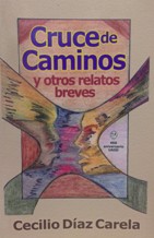 Imagen del vendedor de CRUCE DE CAMINOS Y OTROS RELATOS BREVES a la venta por ALZOFORA LIBROS