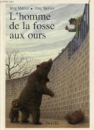 Bild des Verkufers fr L'HOMME DE LA FOSSE AUX OURS. zum Verkauf von Le-Livre