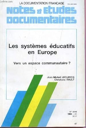 Seller image for LES SYSTEMES EDUCATIFS EN EUROPE - VERS UN ESPACE COMMUNAUTAIRE? / NOTES ET ETUDES DOCUMENTAIRES / COLLECTION LA DOCUMENTATION FRANCAISE N4899 - ANNEE 1989. for sale by Le-Livre