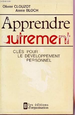 Seller image for APPRENDRE AUTREMENT - CLES POUR LE DEVELOPPEMENT PERSONNEL. for sale by Le-Livre