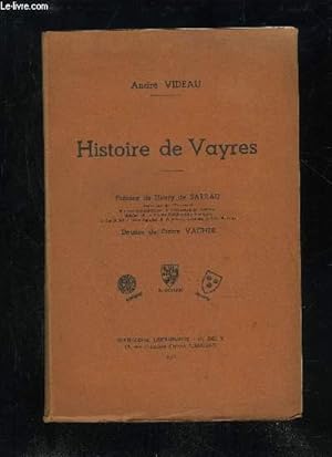 Bild des Verkufers fr HISTOIRE DE VAYRES + PHOTO DE L'AUTEUR zum Verkauf von Le-Livre