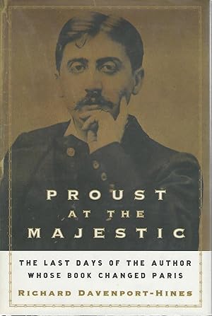 Bild des Verkufers fr Proust at the Majestic: The Last Days of the Author Whose Book Changed Paris zum Verkauf von Dorley House Books, Inc.