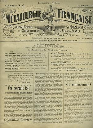 Seller image for LA METALLURGIE FRANCAISE, JOURNAL MENSUEL DES QUINCAILLIERS & MARCHANDS DE FERS DE FRANCE N38, 4e ANNEE, 15 FEVRIER 1919. LE CERCLE NATIONAL DE LA METALLURGIE FRANCAISE/ LES SOCIETES ANONYMES A PARTICIPATION OUVRIERE / LA LIQUIDATION DES STOCKS DE GUERRE for sale by Le-Livre