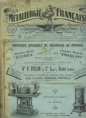 Seller image for LA METALLURGIE FRANCAISE, JOURNAL MENSUEL DES QUINCAILIERS ET MARCHANDS DE FERS DE FRANCE N19, 15 JUILLET 1917. LA METALLURGIE FRANCAISE ET LES TRANSPORTS/ COUDES ET TUYAUX/ ATTENTION AUX ESCROCSPOUR COMMERCER EN ANGLETERRE/ . for sale by Le-Livre
