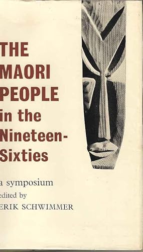 Seller image for The Maori People in the Nineteen-Sixties. A Symposium for sale by Joy Norfolk, Deez Books