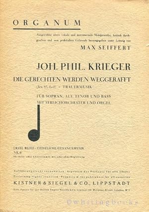 Immagine del venditore per Die Gerechten Werden Weggerafft (Jes. 57, 1-2) - Trauermusik fr Sopran, Alt, Tenor, und Bass mit Streichorchester und Orgel. Organum, Erste Reihe: Geistliche Gesangsmusik Nr. 16 venduto da Whiting Books