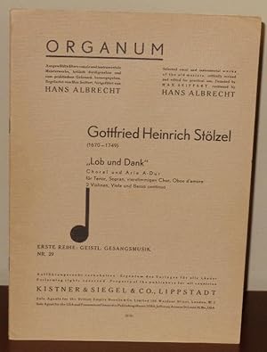 Bild des Verkufers fr Lob und Dank" Choral und Arie A-Dur fr Tenor, Sopran, vierstimmigen Chor, Oboe d'amore 2 violinen, Viola und Basso continuo. Organum - Erste Reihe: Geistl. Gesangsmusik Nr. 29 zum Verkauf von Whiting Books