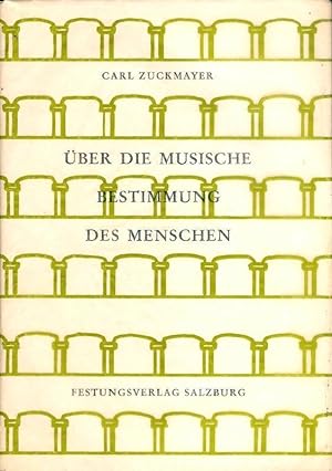 Über die musische Bestimmung des Menschen. Rede zur Eröffnung der Salzburger Festspiele 1970.