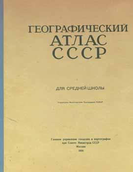 Imagen del vendedor de Geograficheskij atlas dlja srednej shkoly; sojuz sovetskih socialisticheskih respublik = Geographic Atlas of Soviet Union for Middle School; SSSR. a la venta por Wittenborn Art Books