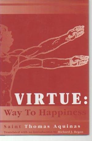 Bild des Verkufers fr Virtue: Way to Happiness zum Verkauf von Bookfeathers, LLC